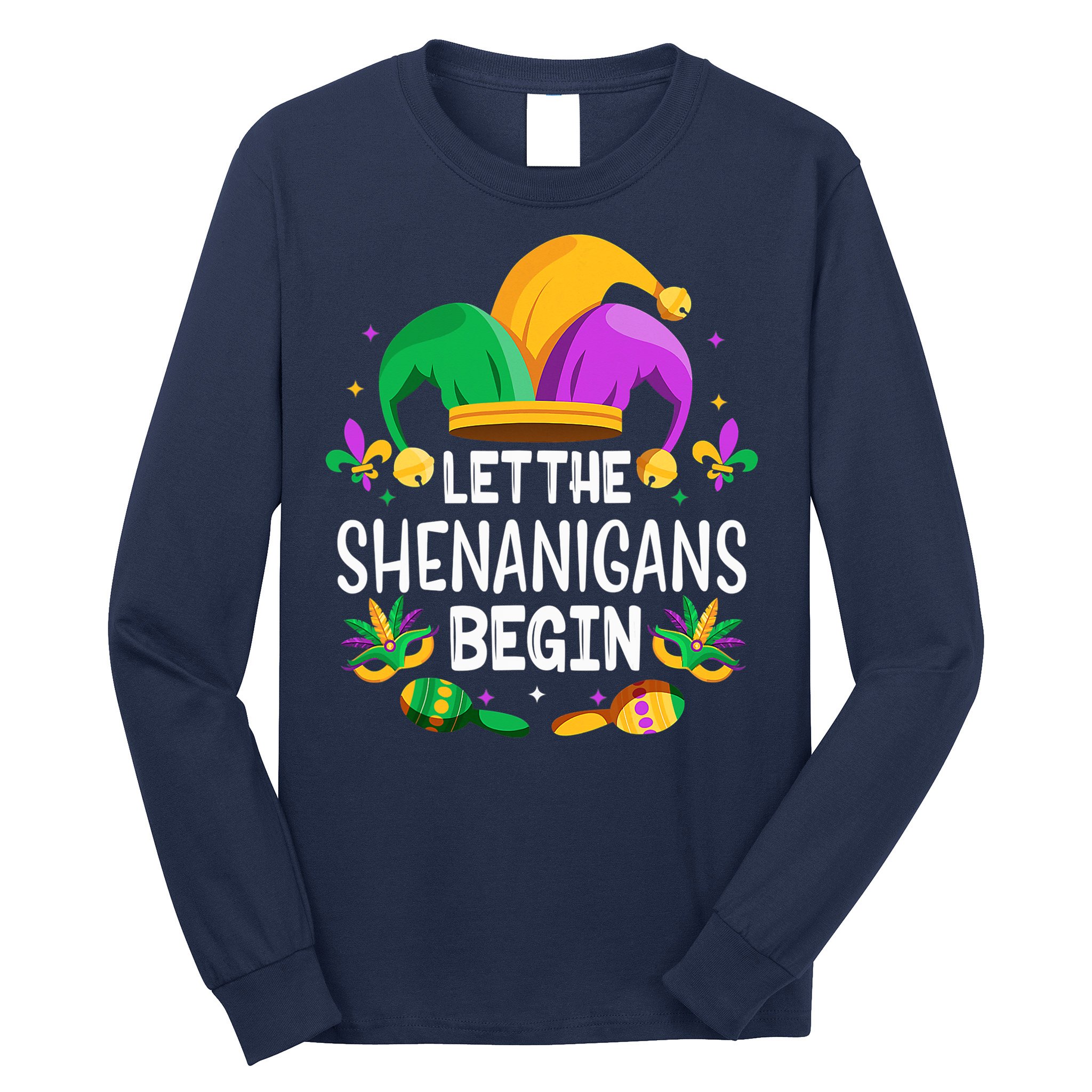 Let The Shenanigans Begin Mardi Gras Shirts, Kids Men Women Long Sleeve Shirt