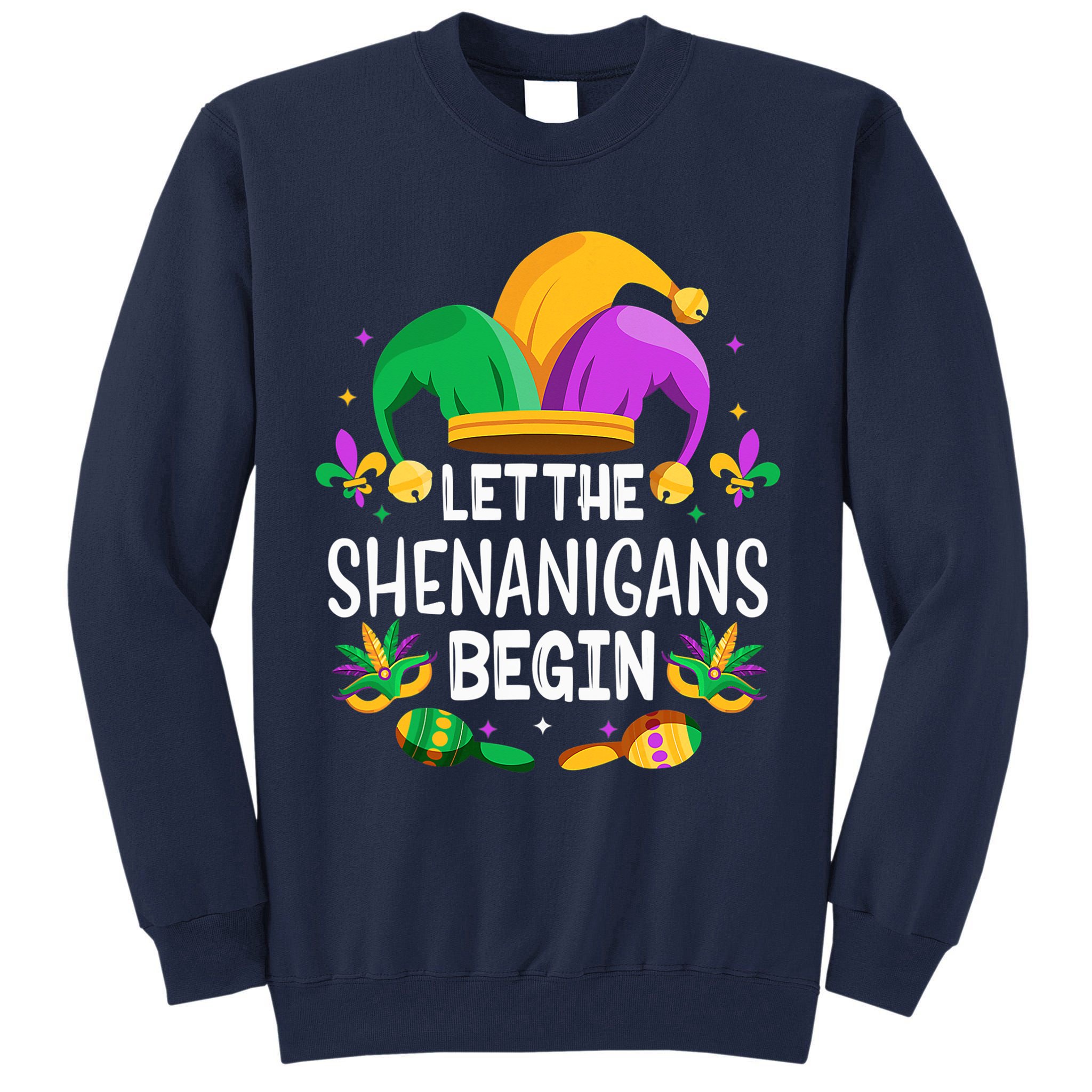 Let The Shenanigans Begin Mardi Gras Shirts, Kids Men Women Tall Sweatshirt