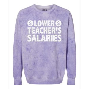 Lower Teacher Salaries Colorblast Crewneck Sweatshirt