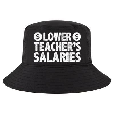 Lower Teacher Salaries Cool Comfort Performance Bucket Hat