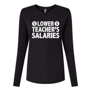 Lower Teacher Salaries Womens Cotton Relaxed Long Sleeve T-Shirt