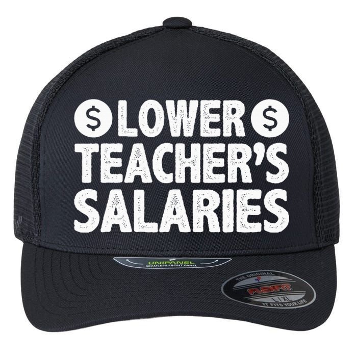 Lower Teacher Salaries Flexfit Unipanel Trucker Cap