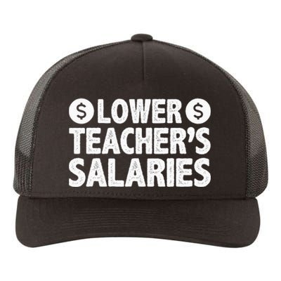 Lower Teacher Salaries Yupoong Adult 5-Panel Trucker Hat