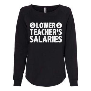 Lower Teacher Salaries Womens California Wash Sweatshirt