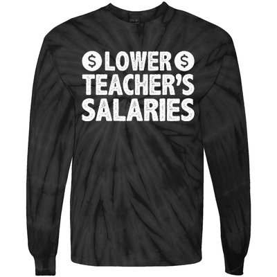 Lower Teacher Salaries Tie-Dye Long Sleeve Shirt