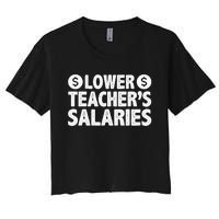 Lower Teacher Salaries Women's Crop Top Tee