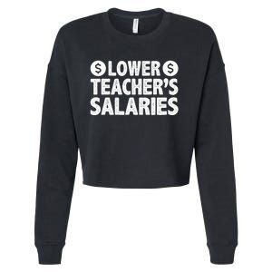 Lower Teacher Salaries Cropped Pullover Crew