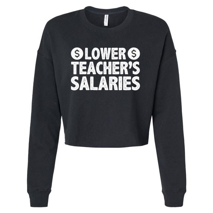 Lower Teacher Salaries Cropped Pullover Crew