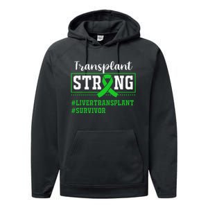 Liver Transplant Survivor Transplant Strong Performance Fleece Hoodie