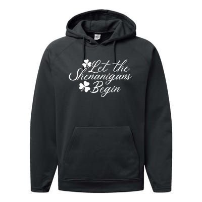 Let The Shenanigans Begin Lucky Saint Patrick Day Gift Performance Fleece Hoodie