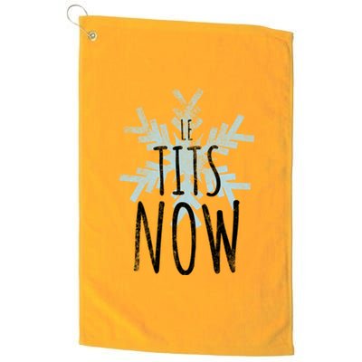 Le Tit Snow Le Tits Now Ugly Christmas Let It Snow Gift Platinum Collection Golf Towel