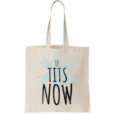 Le Tit Snow Le Tits Now Ugly Christmas Let It Snow Gift Tote Bag