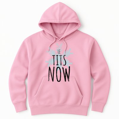 Le Tit Snow Le Tits Now Ugly Christmas Let It Snow Gift Hoodie