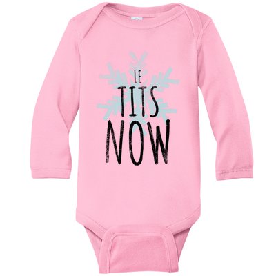 Le Tit Snow Le Tits Now Ugly Christmas Let It Snow Gift Baby Long Sleeve Bodysuit