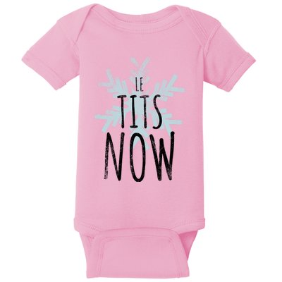 Le Tit Snow Le Tits Now Ugly Christmas Let It Snow Gift Baby Bodysuit