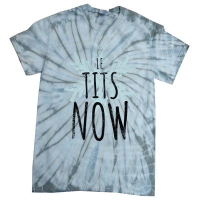 Le Tit Snow Le Tits Now Ugly Christmas Let It Snow Gift Tie-Dye T-Shirt