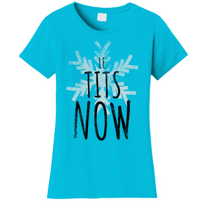 Le Tit Snow Le Tits Now Ugly Christmas Let It Snow Gift Women's T-Shirt