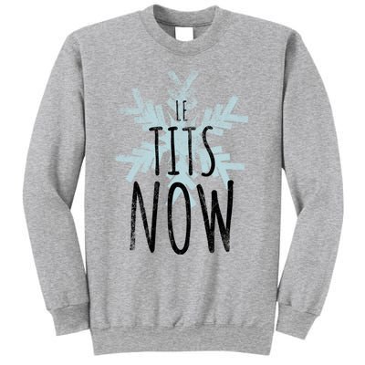 Le Tit Snow Le Tits Now Ugly Christmas Let It Snow Gift Sweatshirt