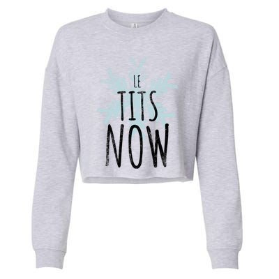 Le Tit Snow Le Tits Now Ugly Christmas Let It Snow Gift Cropped Pullover Crew