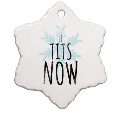 Le Tit Snow Le Tits Now Ugly Christmas Let It Snow Gift Ceramic Star Ornament