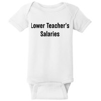 Lower Teacher Salaries Funny Teacher Baby Bodysuit