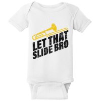 Let That Slide Bro Funny Trombone Player Marching Band Baby Bodysuit