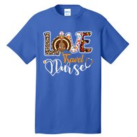 Love Turkey Stethoscope Travel Nurse Leopard Thanksgiving Gift Tall T-Shirt