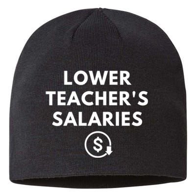 Lower Teachers Salaries Lower Teacher Salaries Sustainable Beanie