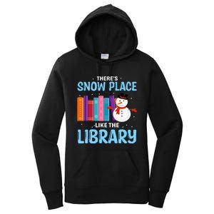 Librarian ThereS Snow Place Like The Library Christmas Snow Women's Pullover Hoodie