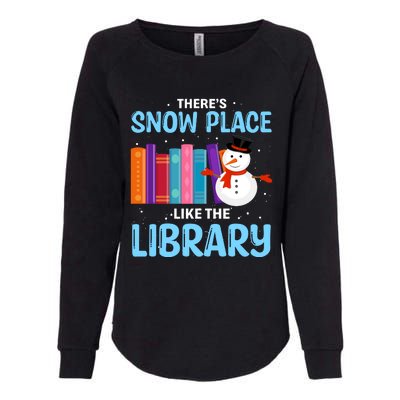 Librarian ThereS Snow Place Like The Library Christmas Snow Womens California Wash Sweatshirt