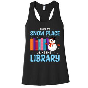 Librarian ThereS Snow Place Like The Library Christmas Snow Women's Racerback Tank