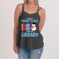 Librarian ThereS Snow Place Like The Library Christmas Snow Women's Strappy Tank