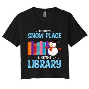 Librarian ThereS Snow Place Like The Library Christmas Snow Women's Crop Top Tee