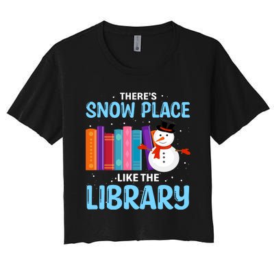 Librarian ThereS Snow Place Like The Library Christmas Snow Women's Crop Top Tee