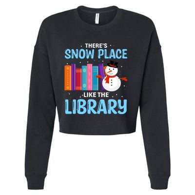 Librarian ThereS Snow Place Like The Library Christmas Snow Cropped Pullover Crew