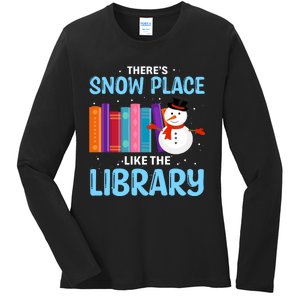 Librarian ThereS Snow Place Like The Library Christmas Snow Ladies Long Sleeve Shirt