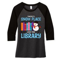 Librarian ThereS Snow Place Like The Library Christmas Snow Women's Tri-Blend 3/4-Sleeve Raglan Shirt