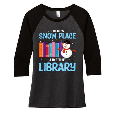 Librarian ThereS Snow Place Like The Library Christmas Snow Women's Tri-Blend 3/4-Sleeve Raglan Shirt