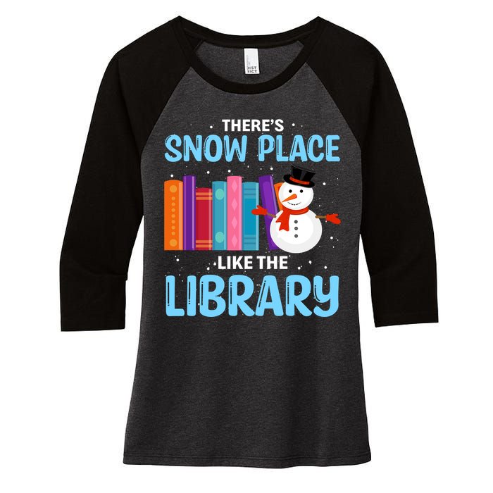 Librarian ThereS Snow Place Like The Library Christmas Snow Women's Tri-Blend 3/4-Sleeve Raglan Shirt