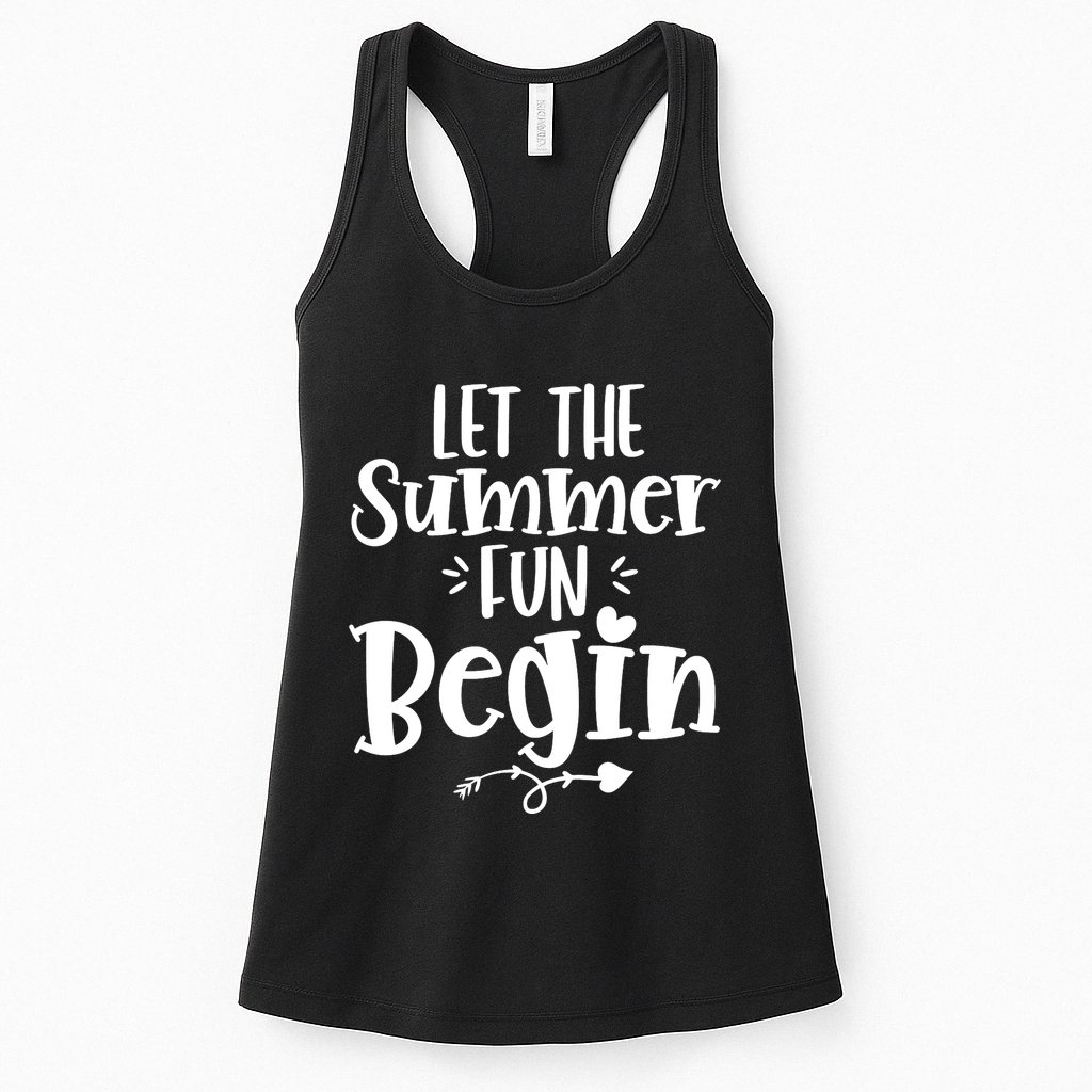 Let The Summer Fun Begin Vacation Womens Tank Top