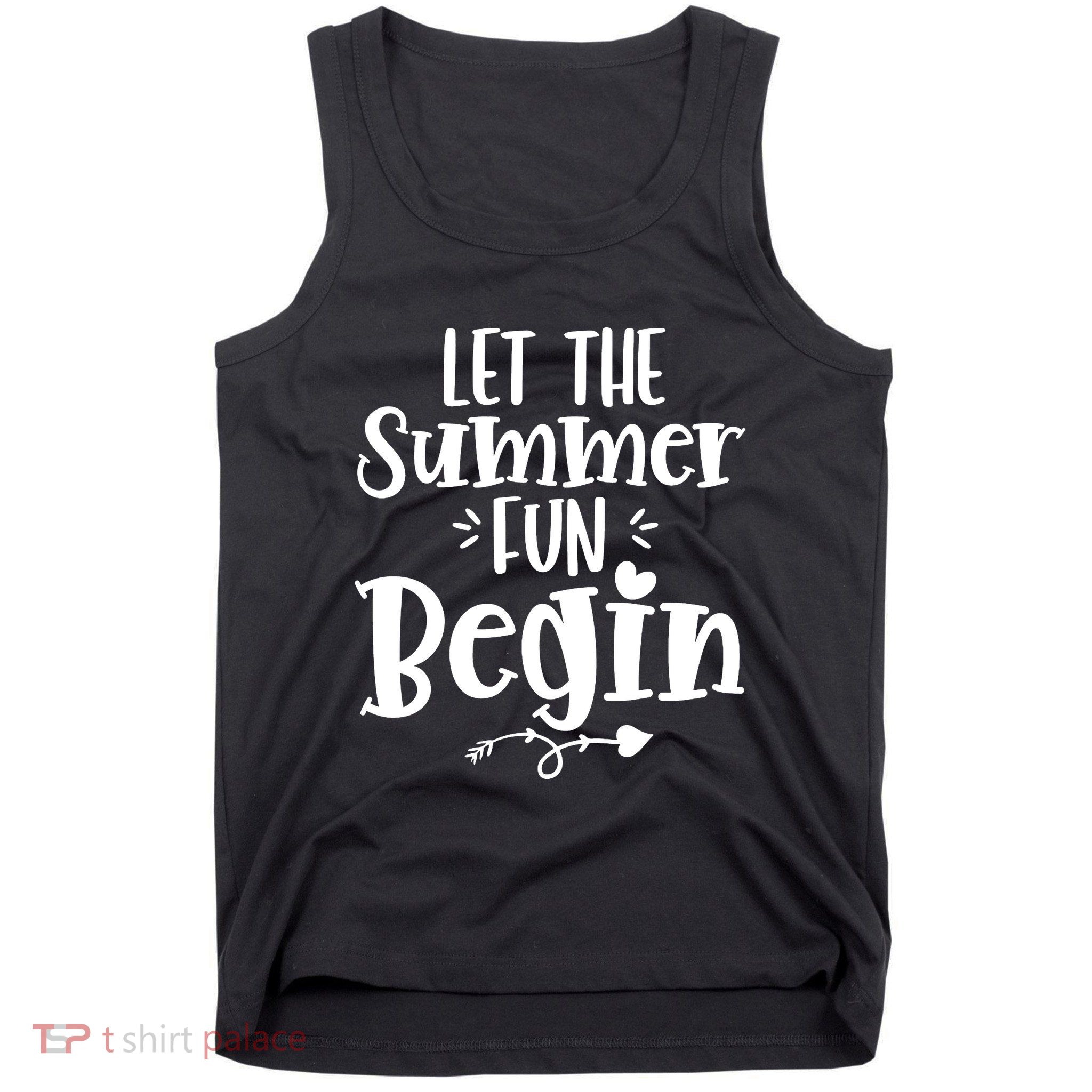 Let The Summer Fun Begin Vacation Tank Top