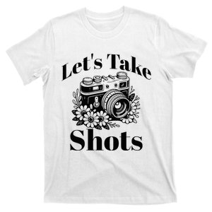 LetS Take Shots T-Shirt