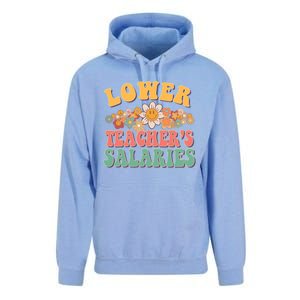 Lower Teachers Salaries Lower Teacher Salaries Funny Gift Unisex Surf Hoodie