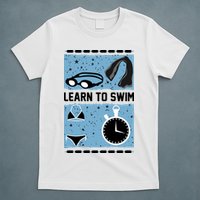 Learn To Swim T-Shirt