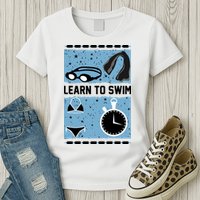 Learn To Swim Womens T-Shirt
