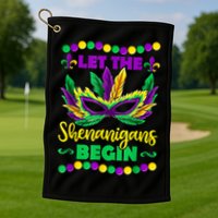 Let The Shenanigans Begin Mardi Gras Golf Towel
