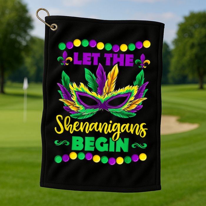 Let The Shenanigans Begin Mardi Gras Golf Towel