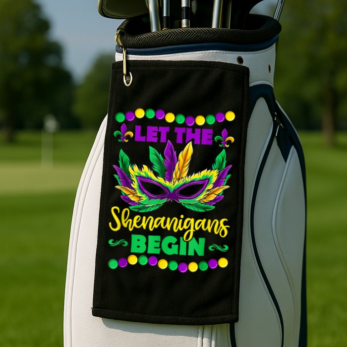 Let The Shenanigans Begin Mardi Gras Golf Towel