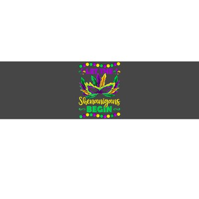 Let The Shenanigans Begin Mardi Gras Bumper Sticker