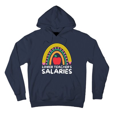 Lower Teacher's Salaries Hoodie